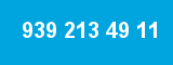 939 213 49 11